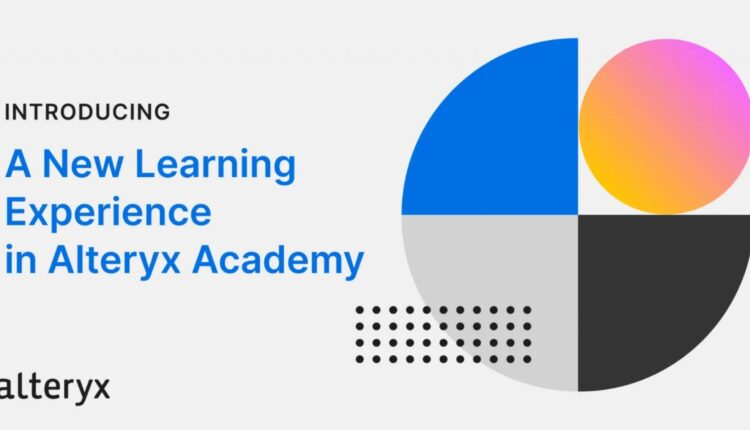 Introducing The New Alteryx Academy: Personalized Learning To Upskill In Modern Era Of AI And Data Analytics